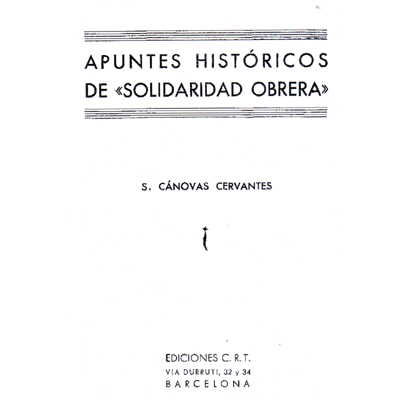 Apuntes históricos de Solidaridad Obrera