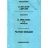 La educación libertaria / El sindicalismo y la anarquía / Política y sociología