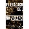 El fracaso de la no violencia