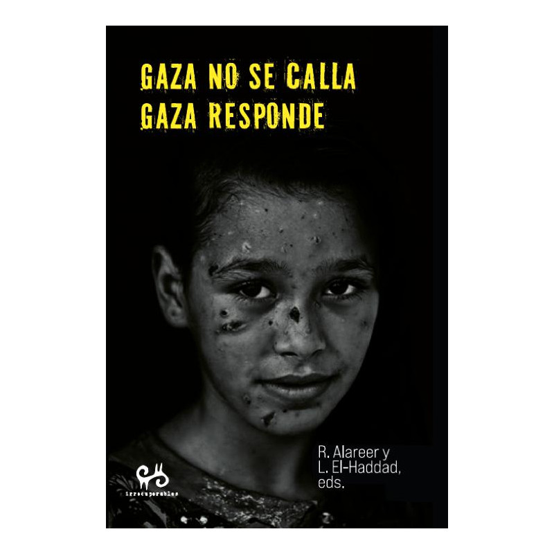 Gaza no se calla. Gaza responde