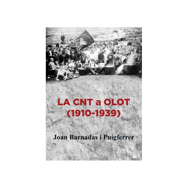 La CNT a Olot 1910 - 1939