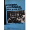 Estudiantes, antiestudiantes, policía, prensa, poder