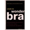 Estado de Wonder Bra