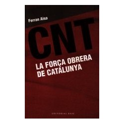 CNT, La força obrera a...