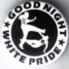 Good night white pride