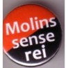 Molins sense rei