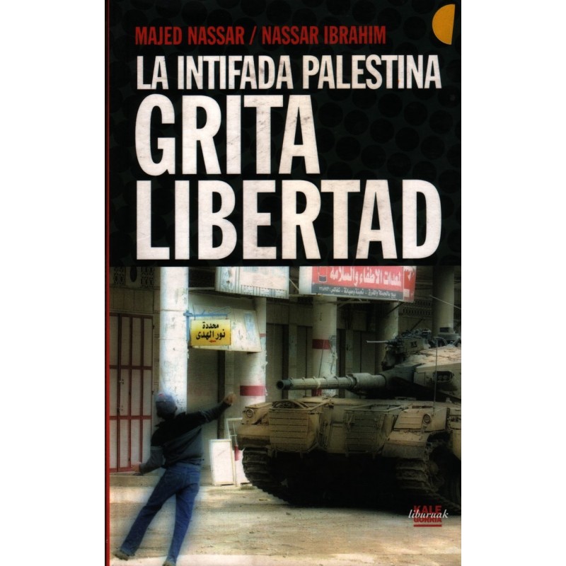 La intifada palestina grita libertad