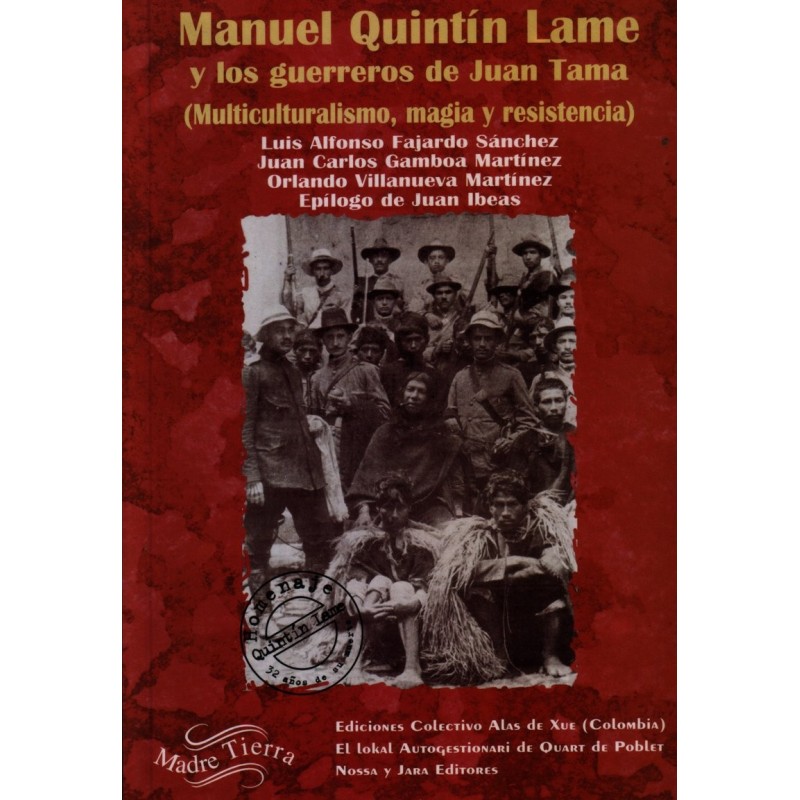 Manuel Quintín Lame y los guerreros de Juan Tama