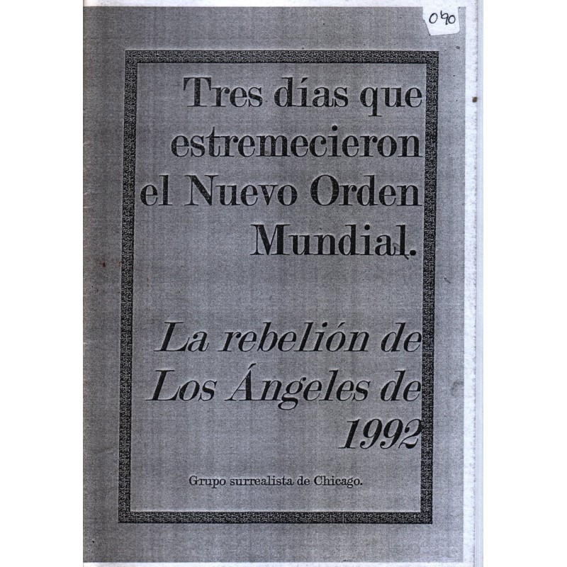 Tres días que estremecieron el Nuevo Orden Mundial