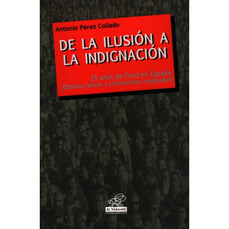 De la ilusión a la indignación